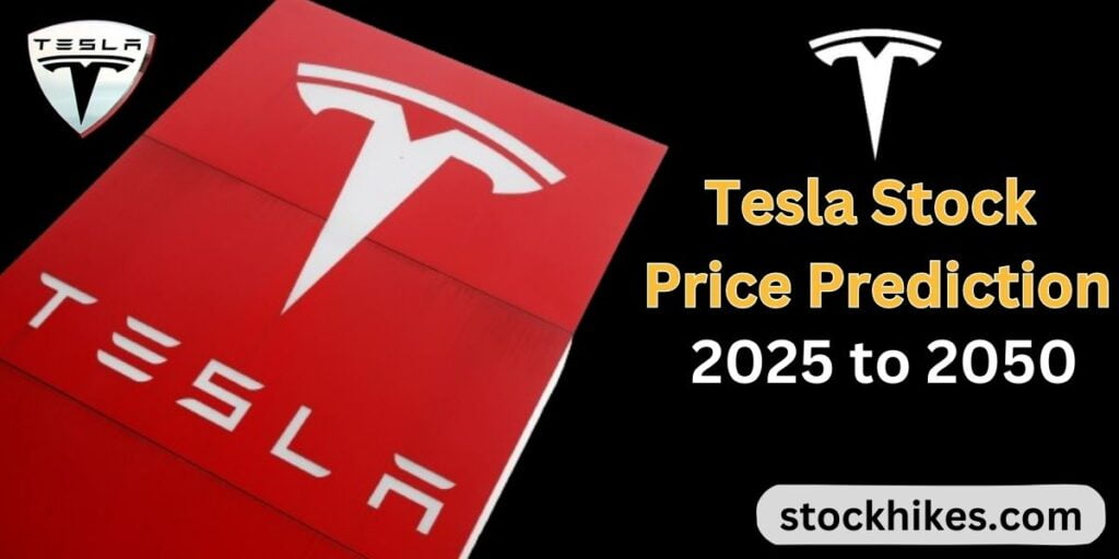 Tesla Stock Price Prediction 2025, 2030, 2035, 2040, 2050 